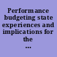 Performance budgeting state experiences and implications for the federal government : report to the Director of the Office of Management and Budget /
