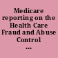 Medicare reporting on the Health Care Fraud and Abuse Control Program for fiscal years 1998 and 1999 /