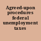Agreed-upon procedures federal unemployment taxes /