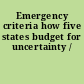 Emergency criteria how five states budget for uncertainty /