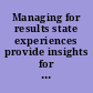 Managing for results state experiences provide insights for federal management reforms : report to congressional requesters /