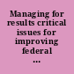 Managing for results critical issues for improving federal agencies' strategic plans : report to congressional requesters /