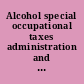 Alcohol special occupational taxes administration and compliance issues : report to congressional requesters /
