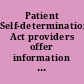Patient Self-determination Act providers offer information on advance directives but effectiveness uncertain : report to the ranking minority member, Subcommittee on Health, Committee on Ways and Means, House of Representatives /