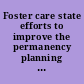 Foster care state efforts to improve the permanency planning process show some promise : report to the chairman, Subcommittee on Human Resources, Committee on Ways and Means, House of Representatives /
