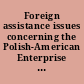 Foreign assistance issues concerning the Polish-American Enterprise Fund /
