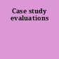 Case study evaluations