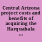 Central Arizona project costs and benefits of acquiring the Harquahala Water Entitlement : report to the Ranking Minority Member, Committee on Resources, House of Representatives /