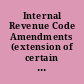 Internal Revenue Code Amendments (extension of certain temporary provisions) P.L. 96-541, 94 Stat. 3204, December 17, 1980.