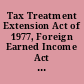 Tax Treatment Extension Act of 1977, Foreign Earned Income Act of 1978 P.L. 95-615, 92 Stat. 3097, November 8, 1978.