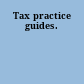 Tax practice guides.