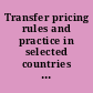 Transfer pricing rules and practice in selected countries (M-P) /