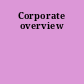 Corporate overview