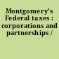 Montgomery's Federal taxes : corporations and partnerships /