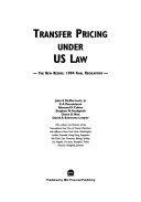 Transfer pricing under US law : the new regime : 1994 final regulations /