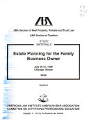 Estate planning for the family business owner : ALI-ABA course of study materials.
