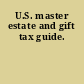 U.S. master estate and gift tax guide.