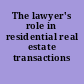The lawyer's role in residential real estate transactions /