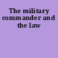 The military commander and the law