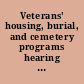 Veterans' housing, burial, and cemetery programs hearing before the Subcommittee on Housing, Insurance, and Cemeteries of the Committee on Veterans' Affairs, United States Senate, Ninety-fifth Congress, second session on S. 1643 and H.R. 4341, S. 1556 and S. 2870.