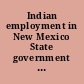 Indian employment in New Mexico State government a report /