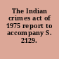 The Indian crimes act of 1975 report to accompany S. 2129.