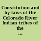 Constitution and by-laws of the Colorado River Indian tribes of the Colorado river reservation. Approved August 13, 1937 /