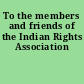 To the members and friends of the Indian Rights Association