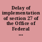 Delay of implementation of section 27 of the Office of Federal Procurement Policy Act P.L. 101-28, 103 Stat 57.