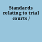 Standards relating to trial courts /