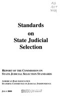 Standards on state judicial selection : report of the Commission on State Judicial Selection Standards /