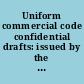 Uniform commercial code confidential drafts: issued by the American Law Institute and the National Conference of Commissioners on Uniform State Laws through the 1977 Revisions of Article 8
