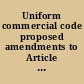 Uniform commercial code proposed amendments to Article 2. Sales proposed amendments to Article 2A. Leases council draft no. 2 (October 8, 2002)