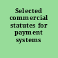 Selected commercial statutes for payment systems courses.
