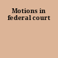 Motions in federal court