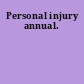 Personal injury annual.