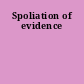 Spoliation of evidence