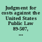 Judgment for costs against the United States Public Law 89-507, 80 Stat. 308, July 18, 1966.