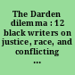 The Darden dilemma : 12 black writers on justice, race, and conflicting loyalties /