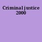 Criminal justice 2000