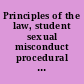 Principles of the law, student sexual misconduct procedural frameworks for colleges and universities.