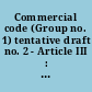 Commercial code (Group no. 1) tentative draft no. 2 - Article III : subject covered: Article III--commercial paper (sections 1-110) /