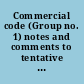 Commercial code (Group no. 1) notes and comments to tentative draft no. 4 - Article III : subject covered: Article III--commercial paper /