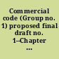 Commercial code (Group no. 1) proposed final draft no. 1--Chapter 1, Article IV : tentative draft no. 1--Chapter 2, Article IV : subject covered: Article IV--(bank collections) (foreign banking), Chapter 1--letters of credit (sections 1 to 26), Chapter 2--foreign remittances (sections 1 to 14) /