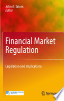 Financial market regulation legislation and implications /