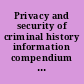 Privacy and security of criminal history information compendium of state legislation.