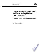 Compendium of state privacy and security legislation : overview : privacy and security of criminal history information /
