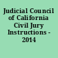 Judicial Council of California Civil Jury Instructions - 2014