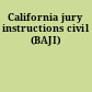 California jury instructions civil (BAJI)