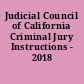 Judicial Council of California Criminal Jury Instructions - 2018
